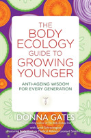 Body Ecology Guide to Growing Younger