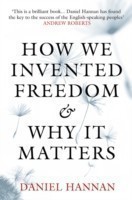 How We Invented Freedom & Why It Matters