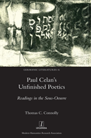 Paul Celan's Unfinished Poetics