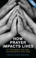 How Prayer Impacts Lives