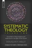 Systematic Theology (Volume 2)