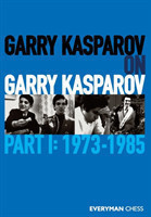 Garry Kasparov on Garry Kasparov, Part 1