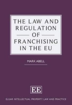 Law and Regulation of Franchising in the EU