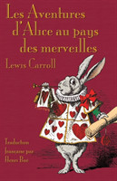 Les Aventures d'Alice au pays des merveilles Alice's Adventures in Wonderland in French