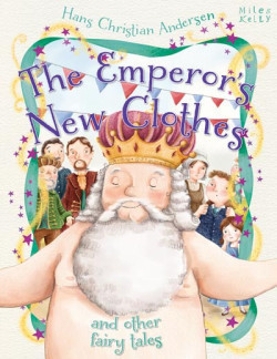 EMPERORS NEW CLOTHES & OTHER FAIRY TALES