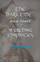 Dark Tide, Book Three of the Wereding Chronicles