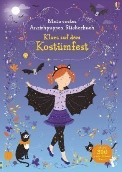 Mein erstes Anziehpuppen-Stickerbuch: Klara auf dem Kostümfest