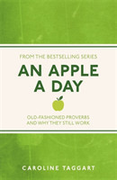 Apple A Day Old-Fashioned Proverbs and Why They Still Work