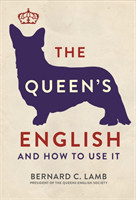 Queen's English And How to Use It