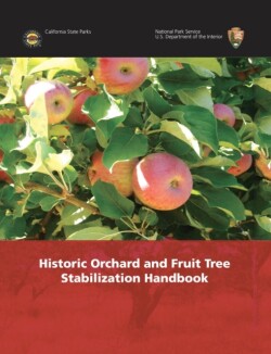 Historic Orchard and Fruit Tree Stabilization Handbook