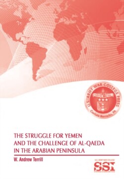 Struggle for Yemen and the Challenge of Al-Qaeda in the Arabian Peninsula