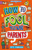 How to Fool Your Parents