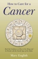 How to Care for a Cancer – Real Life Guidance on How to Get Along and be Friends with the Fourth Sign of the Zodiac