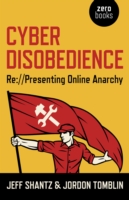 Cyber Disobedience – Re://Presenting Online Anarchy