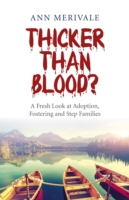 Thicker Than Blood? – A Fresh Look at Adoption, Fostering and Step Families