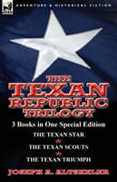 Texan Republic Trilogy