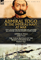 Admiral Togo and the Imperial Navy at War