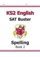 KS2 English SAT Buster: Spelling - Book 2 (for the 2025 tests)