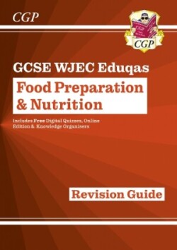 New GCSE Food Preparation & Nutrition WJEC Eduqas Revision Guide (with Online Edition and Quizzes)