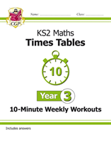 KS2 Year 3 Maths Times Tables 10-Minute Weekly Workouts