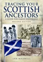 Tracing Your Scottish Ancestors: A Guide for Family Historians