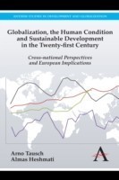 Globalization, the Human Condition and Sustainable Development in the Twenty-first Century