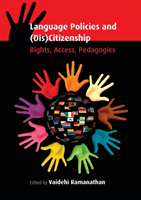 Language Policies and (Dis)Citizenship Rights, Access, Pedagogies
