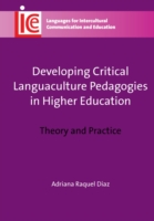 Developing Critical Languaculture Pedagogies in Higher Education Theory and Practice