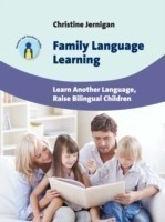 Family Language Learning Learn Another Language, Raise Bilingual Children