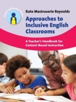 Approaches to Inclusive English Classrooms A Teacher's Handbook for Content-Based Instruction