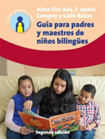 Guía para padres y maestros de niños bilingües 2.a edicion