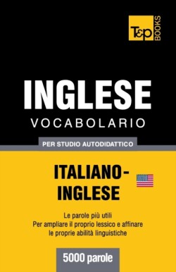 Vocabolario Italiano-Inglese per studio autodidattico - 5000 parole