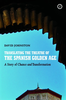 Translating the Theatre of the Spanish Golden Age