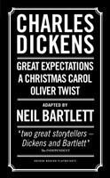 Charles Dickens: Adapted by Neil Bartlett