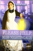 Please Help, Miss Nightingale!