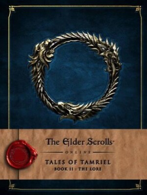 Elder Scrolls Online: Tales of Tamriel - Book II: The Lore