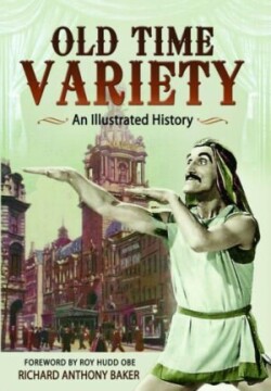 Old Time Variety: An Illustrated History