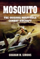 Mosquito: The Original Multi-Role Combat Aircraft