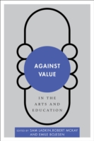 Against Value in the Arts and Education