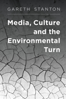 Media, Culture and the Environmental Turn