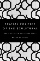 Spatial Politics of the Sculptural