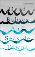 Dead Babies and Seaside Towns