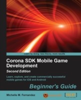 Corona SDK Mobile Game Development: Beginner's Guide -