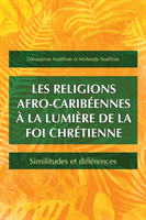 religions afro-caribeennes a la lumiere de la foi chretienne