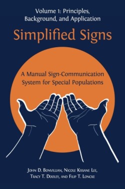 Simplified Signs A Manual Sign-Communication System for Special Populations, Volume 1