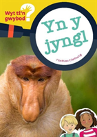 Cyfres Wyt Ti'n Gwybod?: yn y Jyngl