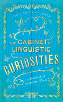 Cabinet of Linguistic Curiosities A Yearbook of Forgotten Words