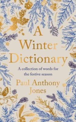 Winter Dictionary A Collection of Words for the Festive Season