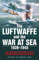 Luftwaffe and the War at Sea