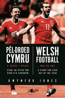 Pêl-Droed Cymru - O Ddydd i Ddydd / Welsh Football - Day by Day